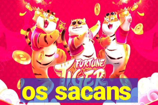 os sacans